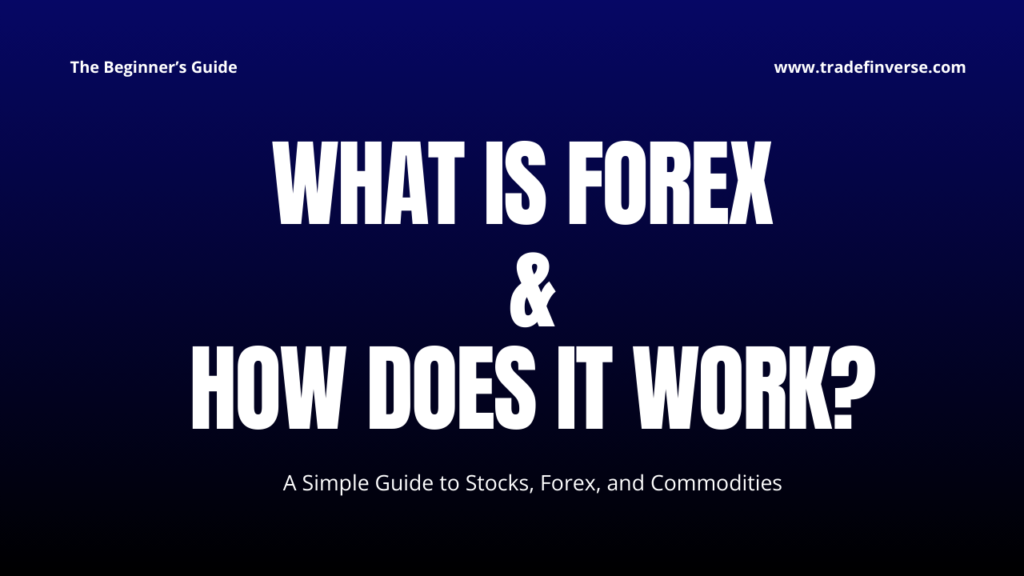 what is forex trading and how forex trading works